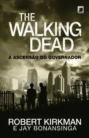 A ascensão do Governador – The Walking Dead – vol. 1 – Robert Kirkman
