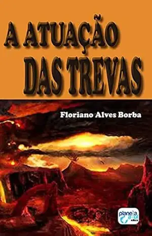 A Atuação das Trevas – Floriano Alves Borba