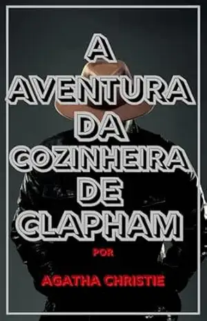 A Aventura da Cozinheira de Clapham – Agatha Christie