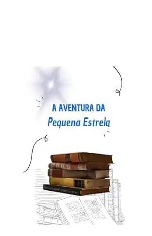 ''A Aventura da Pequena Estrela,'': português - geconias viana ''A Aventura da Pequena Estrela,'': português - geconias viana