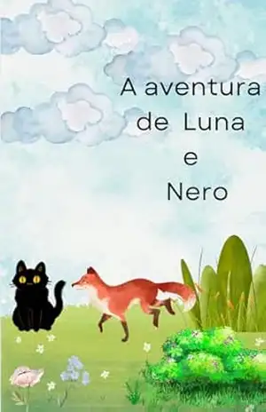 A aventura de Luna e Nero - Camila Campos