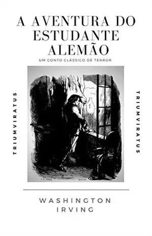 Capa do livro A Aventura do Estudante Alemão (Mestres da Literatura de Terror, Horror e Fantasia Livro 1) - Washington Irving