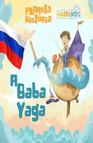 A Baba Yaga – Histórias para Crianças: Planeta História – Volume 1 – Mariana Ianelli