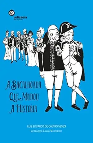 A bacalhoada que mudou a história – Luiz Eduardo de Castro Neves