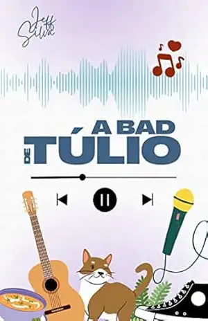 A BAD DE TÚLIO – Jeff Silva