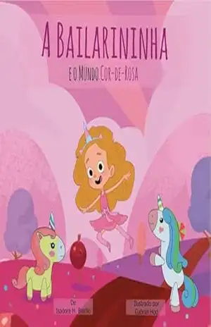 A Bailarininha: e o Mundo Cor de Rosa – Isadora Basílio