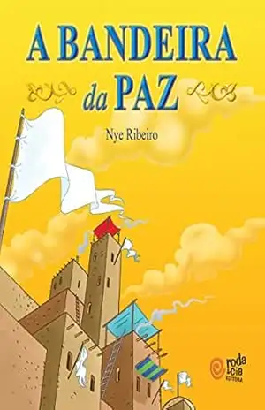 A Bandeira da Paz – Nye Ribeiro