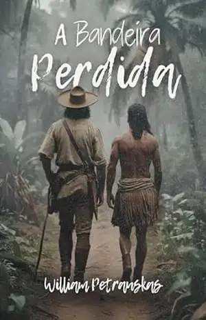 Capa do livro A Bandeira Perdida - William Petrauskas