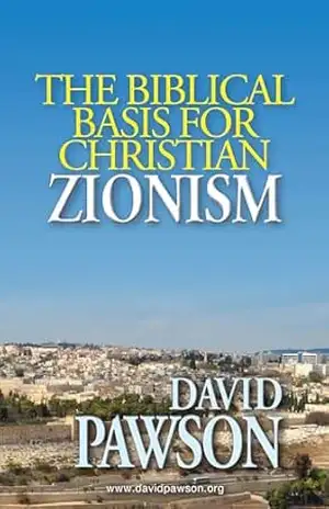 A BASE BÍBLICA PARA O SIONISMO CRISTÃO – David Pawson