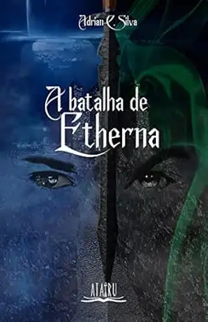A batalha de Etherna – Adrian Cesar Silva A batalha de Etherna – Adrian Cesar Silva