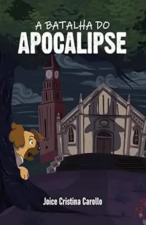Capa do livro A Batalha do Apocalipse - Joice Cristina Carollo