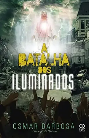 A Batalha dos Iluminados – Osmar Barbosa