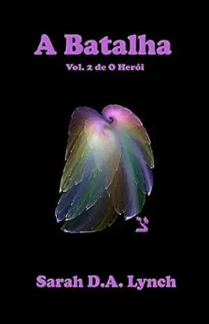 A batalha (O herói Livro 2) – Dalva Agne Lynch