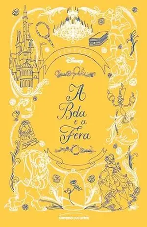 A Bela e a Fera: o Clássico da Disney Revisitado em Edição de Colecionador: 1 (Série Clássicos Animados da Disney) – Lily Murray A Bela e a Fera: o Clássico da Disney Revisitado em Edição de Colecionador: 1 (Série Clássicos Animados da Disney) – Lily Murray