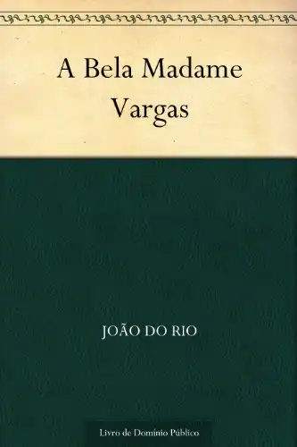 Baixar A Bela Madame Vargas pdf, epub, mobi, eBook