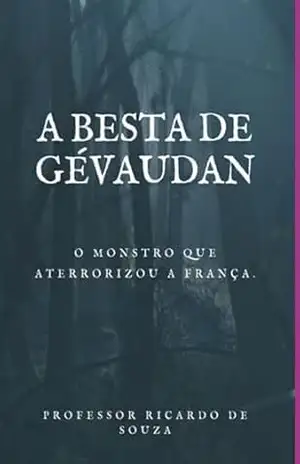 A Besta De Gévaudan – Professor Ricardo De Souza