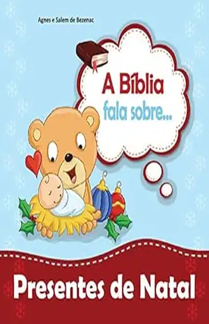 Capa do livro A Bíblia Fala Sobre Presentes de Natal: Um presente para Jesus (Pequenos Pensamentos Livro 0) - Agnes de Bezenac