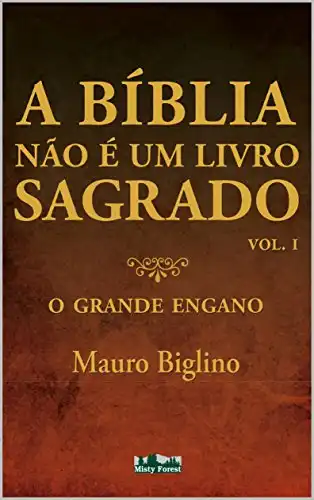 Baixar A Bíblia não é um livro sagrado: O grande engano pdf, epub, mobi, eBook