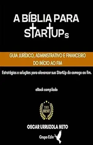 Capa do livro A BÍBLIA PARA STARTUPs: (Caminhos que levam à RIQUEZA) - OSCAR URRUZOLA