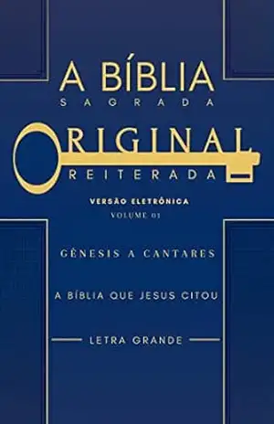 Capa do livro A Biblia Sagrada Original Reiterada – Genesis a Cantares (Vol 1) - Timothy  Barber