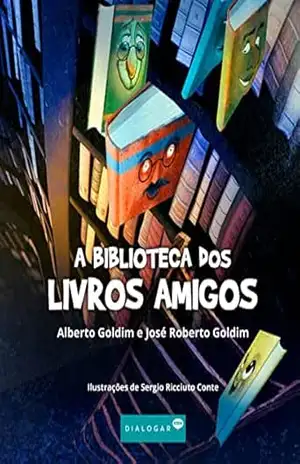 A biblioteca dos livros amigos – Alberto Goldim A biblioteca dos livros amigos – Alberto Goldim
