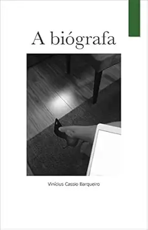 A Biógrafa – Vinícius Cassio Barqueiro