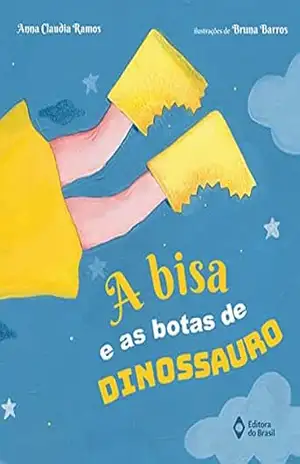 A bisa e as botas de dinossauro (Cometa Literatura) – Anna Claudia Ramos