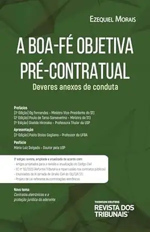 A boa–fé objetiva pré–contratual: deveres anexos de conduta: deveres anexos de conduta – Ezequiel Morais