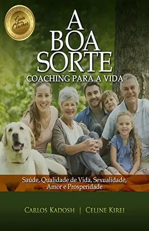 A Boa Sorte: Coaching para a vida – Carlos Kadosh