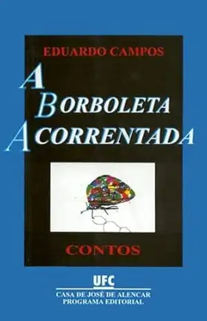 Capa do livro A Borboleta Acorrentada - Eduardo Campos