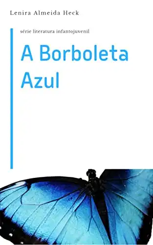 Baixar A Borboleta Azul pdf, epub, mobi, eBook
