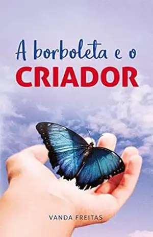 A borboleta e o Criador – Vanda Freitas