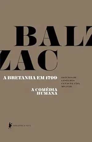 A Bretanha em 1799 – A comédia Humana – Balzac