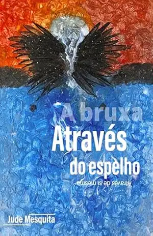 Capa do livro A Bruxa através do espelho: Através de si mesma - Jude Mesquita