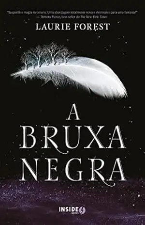 A Bruxa Negra – Volume 1 (Crônicas da Bruxa Negra) – Laurie Forest A Bruxa Negra – Volume 1 (Crônicas da Bruxa Negra) – Laurie Forest