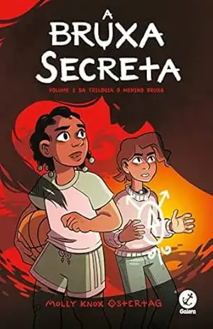 A bruxa secreta (Vol. 2 O Menino Bruxa) – Molly Knox Ostertag A bruxa secreta (Vol. 2 O Menino Bruxa) – Molly Knox Ostertag