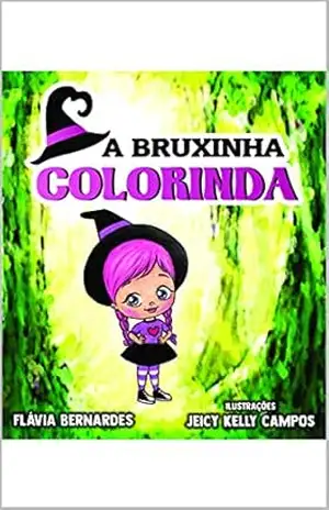 A BRUXINHA COLORINDA – FLÁVIA BERNARDES