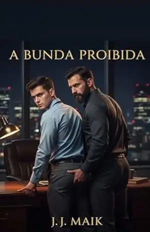 A BUNDA PROÍBIDA: Conquistando o corno bundudo e tímido do escritório (CONTO GAY – HISTÓRIA LGBT – CONTO ERÓTICO GAY) – J.J Maik