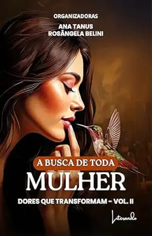 Capa do livro A busca de toda mulher: Dores que transformam – Vol. II - Rosângela  Belini