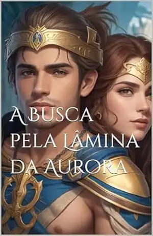 Capa do livro A Busca pela Lâmina da Aurora - Gabriel Barbosa