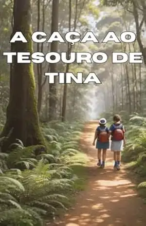 A caça ao tesouro de TINA: TINA, a pequena tartaruga - Samuel De Souza A caça ao tesouro de TINA: TINA, a pequena tartaruga - Samuel De Souza