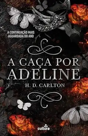 A Caça por Adeline – H. D. Carlton A Caça por Adeline – H. D. Carlton