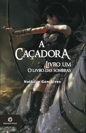A Caçadora – Nathália Gonçalves