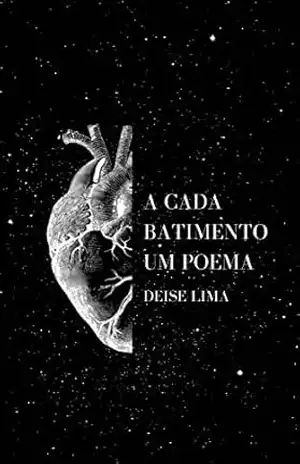 Capa do livro A Cada Batimento Um Poema - Deise Lima