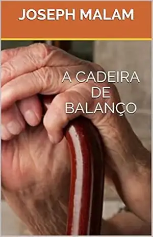 A CADEIRA DE BALANÇO – JOSEPH MALAM
