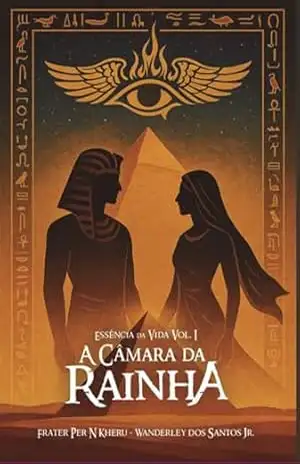 A Câmara Da Rainha – Frater Per N Kheru – Wanderley Santos Dos Jr.