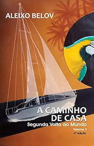 A caminho de casa: Segunda Volta ao Mundo – Volume 3 – Aleixo Belov