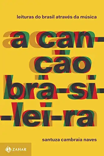 Baixar A canção brasileira: Leituras do Brasil através da música pdf, epub, mobi, eBook