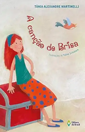 A canção de Brisa – Tânia Alexandre Martinelli A canção de Brisa – Tânia Alexandre Martinelli