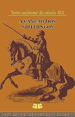 A Canção dos Nibelungos – Anônimo